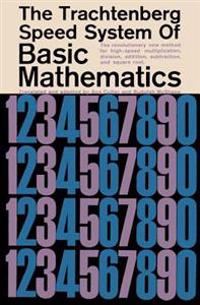 The Trachtenberg Speed System of Basic Mathematics