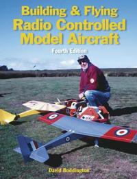 Building and Flying Radio Controlled Model Aircraft