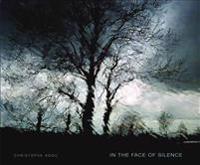 In the Face of Silence