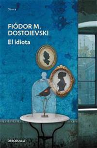 El Idiota = The Idiot