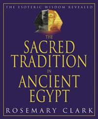 The Sacred Tradition in Ancient Egypt