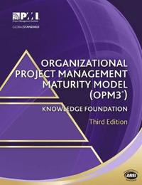Organizational Project Management Maturity Model (Opm3 )