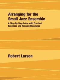 Arranging for the Small Jazz Ensemble