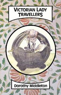 Victorian Lady Travellers