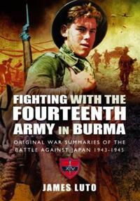 Fighting with the Fourteenth Army in Burma