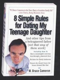 8 Simple Rules for Dating My Teenage Daughter