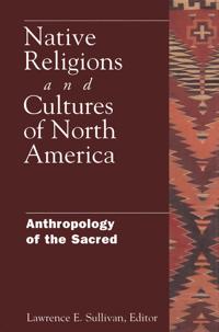 Native Religions and Cultures of North America