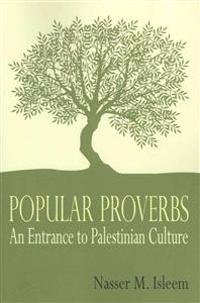 Popular Proverbs: An Entrance to Palestinian Culture