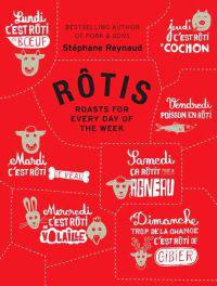 Rotis: Roasts for Every Day of the Week