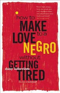 How to Make Love to a Negro Without Getting Tired