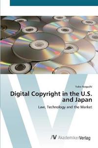Digital Copyright in the U.S. and Japan