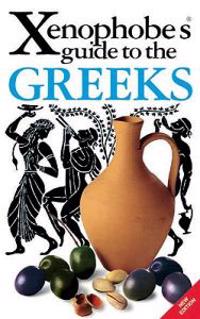 The Xenophobe's Guide to the Greeks