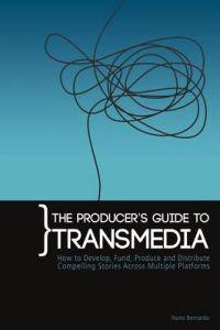 The Producers Guide to Transmedia