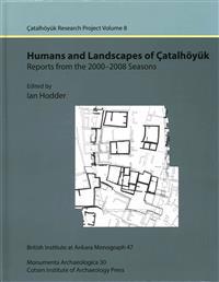 Humans and Landscapes of Catalhoyuk