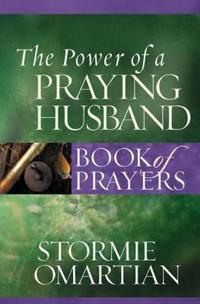 The Power of a Praying Husband Book of Prayers