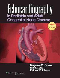 Echocardiography in Pediatric and Adult Congenital Heart Disease