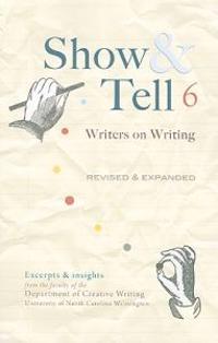 Show & Tell: Writers on Writing