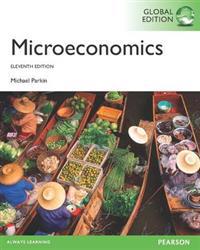 Microeconomics, plus MyEconLab with Pearson eText, Global Edition