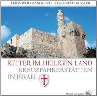 Ritter Im Heiligen Land: Kreuzfahrerstatten in Israel