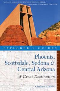 Explorer's Guides Phoenix, Scottsdale, Sedona & Central Arizona