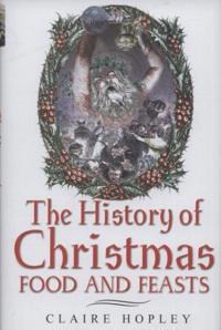 The History of Christmas Food and Feasts