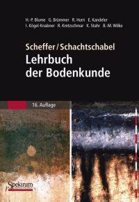 Scheffer/Schachtschabel: Lehrbuch Der Bodenkunde
