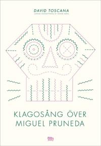 Klagosång över Miguel Pruneda