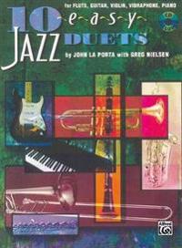 10 Easy Jazz Duets: C (Flute, Guitar, Violin, Vibraharp, Piano) [With CD]