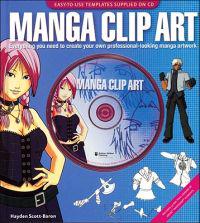 Manga Clip Art: Everything You Need to Create Your Own Professional-Looking Manga Artwork [With CDROM]