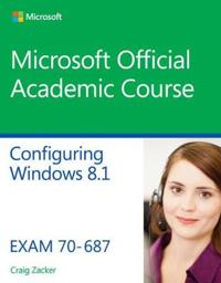 Configuring Windows 8.1: Exam 70-687