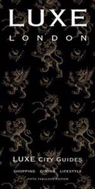 London Luxe City Guide