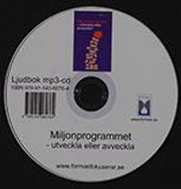 Miljonprogrammet : utveckla eller avveckla