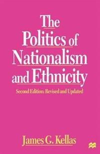 The Politics of Nationalism and Ethnicity