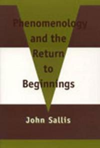 Phenomenology and the Return to Beginnings