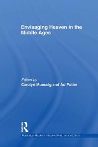 Envisaging Heaven in the Middle Ages