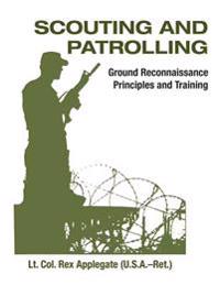 Scouting and Patrolling: Reconnaissance Principles & Training