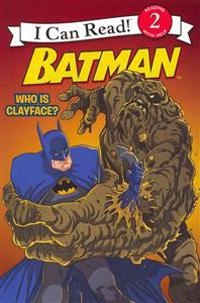 Batman: Who Is Clayface?