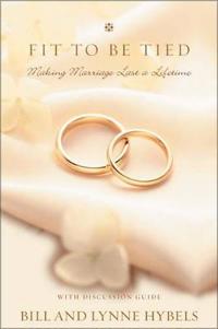 Fit to Be Tied: Making Marriage Last a Lifetime