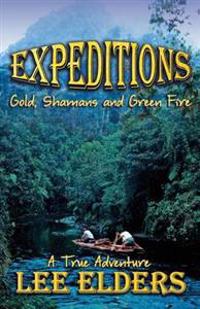 Expeditions: Gold, Shamans and Green Fire