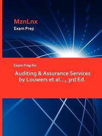 Exam Prep for Auditing & Assurance Services by Louwers et al..., 3rd Ed.