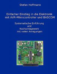 Einfacher Einstieg in Die Elektronik Mit Avr-Mikrocontroller Und BASCOM