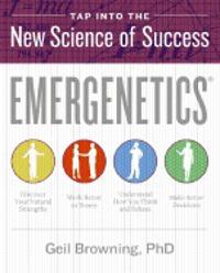 Emergenetics: Tap Into the New Science of Success