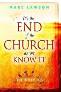 It's the End of the Church As We Know It