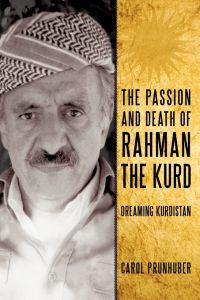 The Passion and Death of Rahman the Kurd