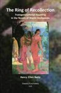 The Ring of Recollection: Transgenerational Haunting in the Novels of Shashi Deshpande.