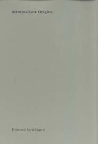 Minimalism: Origins