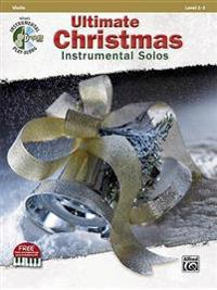 Ultimate Christmas Instrumental Solos: Violin, Levels 2-3 [With CD (Audio)]