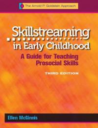 Skillstreaming in Early Childhood: A Guide for Teaching Prosocial Skills