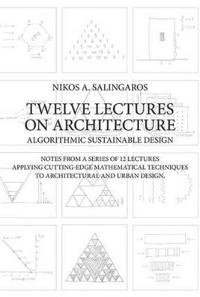 Twelve Lectures on Architecture