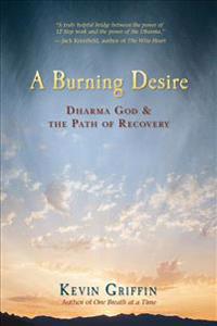 A Burning Desire: Dharma God & the Path of Recover